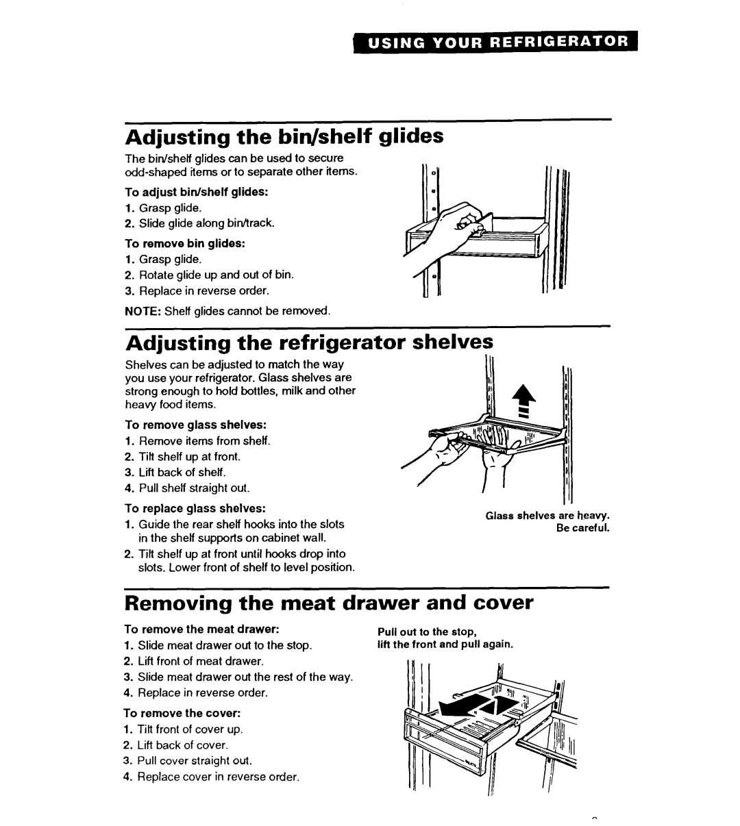 Whirlpool ET22DQ Adjusting the bin/shelf glides, Adjusting the refrigerator shelves, Removing the meat drawer and cover 