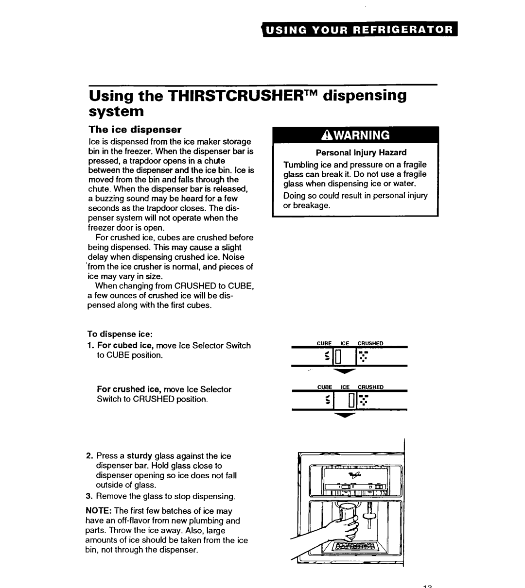 Whirlpool ET22DQ warranty Using the THIRSTCRUSHERTM dispensing system 