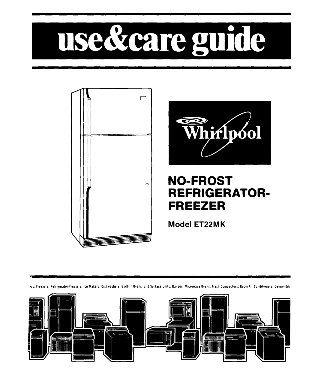 Whirlpool ET22MK manual NO-FROST REFRIGERATOR- Freezer 