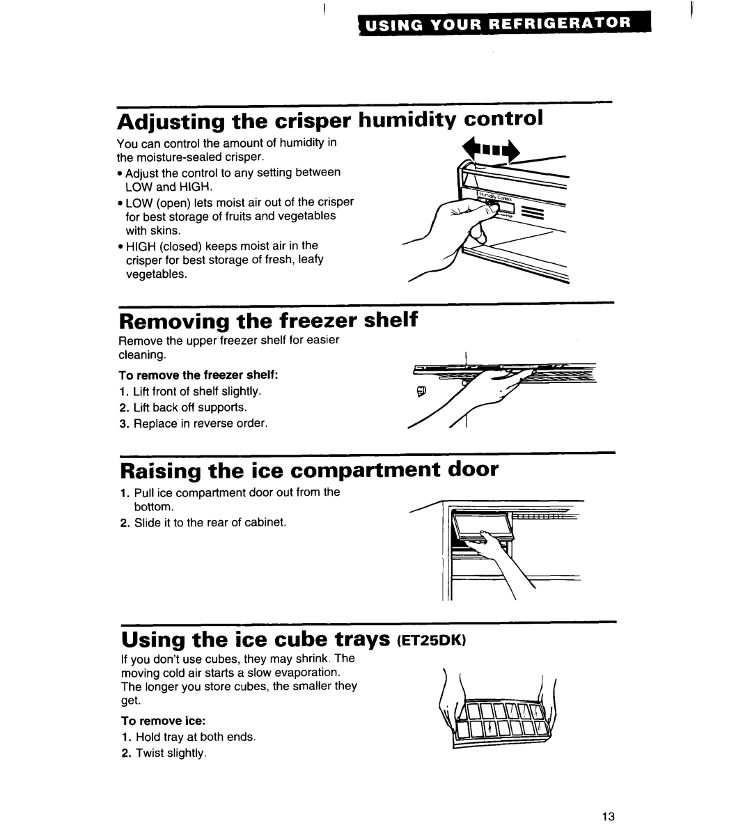 Whirlpool ET25DK Adjusting the crisper humidity control, Removing the freezer shelf, Raising the ice compartment door 