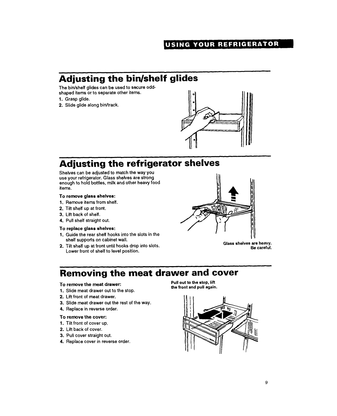 Whirlpool ET25DM Adjusting the bin/shelf glides, Adjusting the refrigerator shelves, Removing the meat drawer and cover 