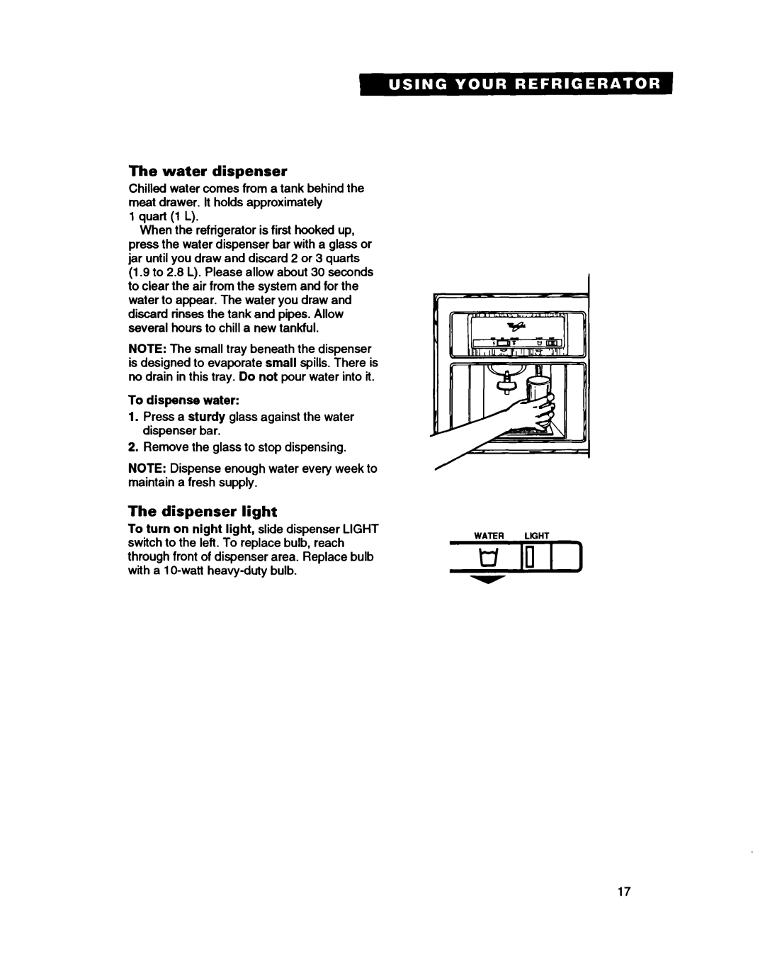 Whirlpool ET25DQ warranty Water dispenser, Dispenser light, To dispense water 