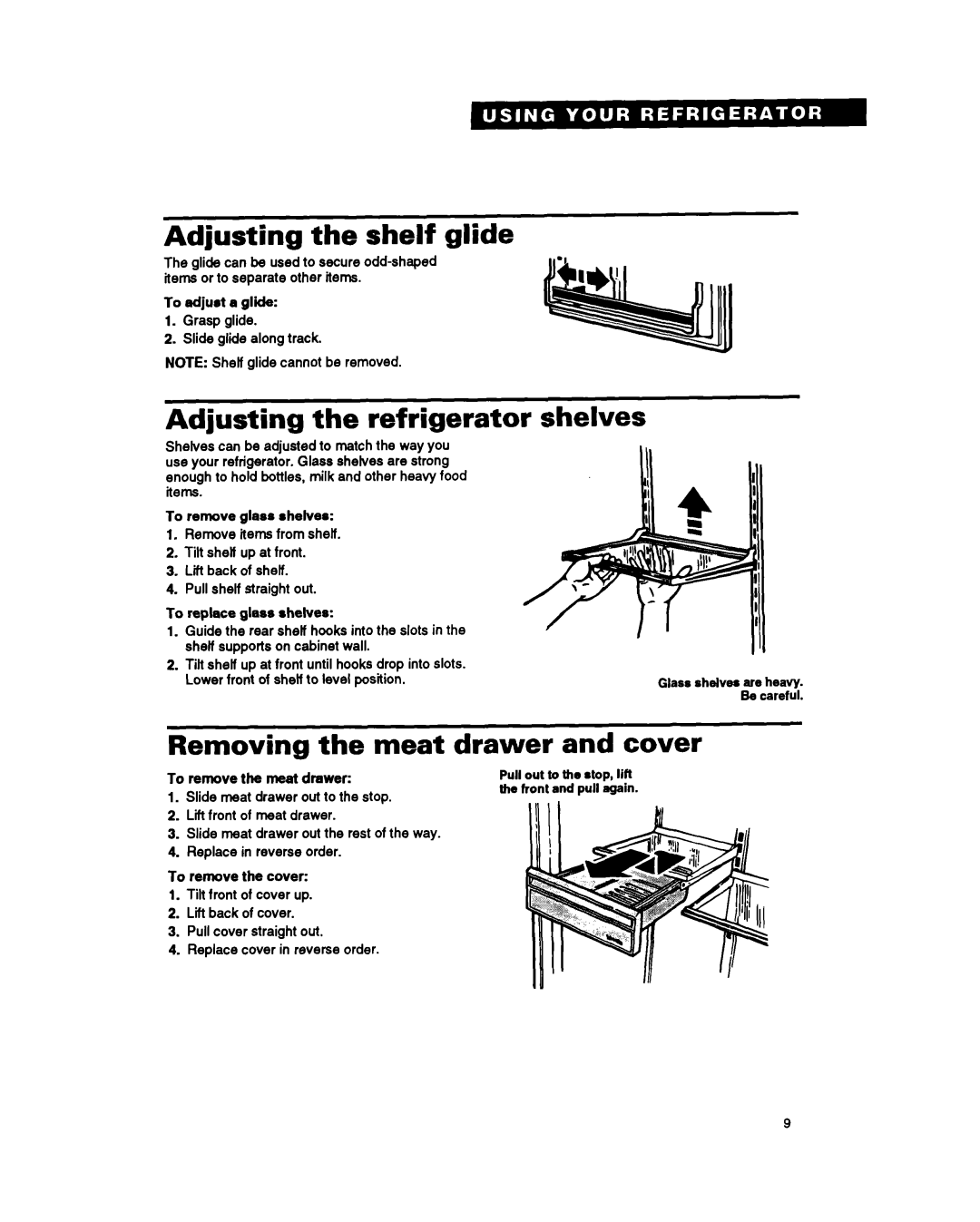 Whirlpool ET25PK warranty Adjusting the shelf glide, Adjusting the refrigerator shelves, Removing the meat drawer and cover 