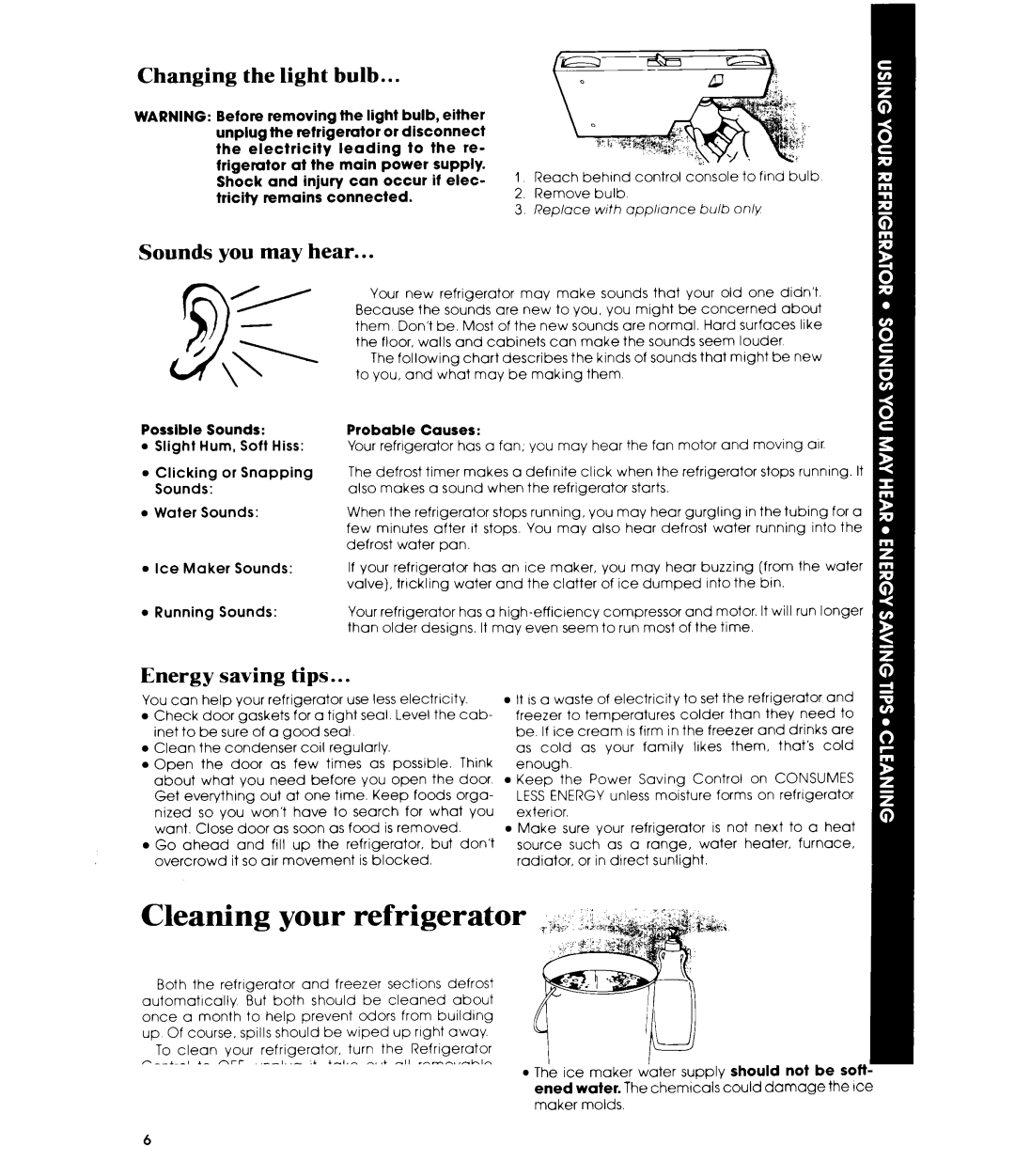 Whirlpool ETIGJK manual Cleaning your refrigerator, Changing the light bulb, Sounds you may hear, Saving Tips 