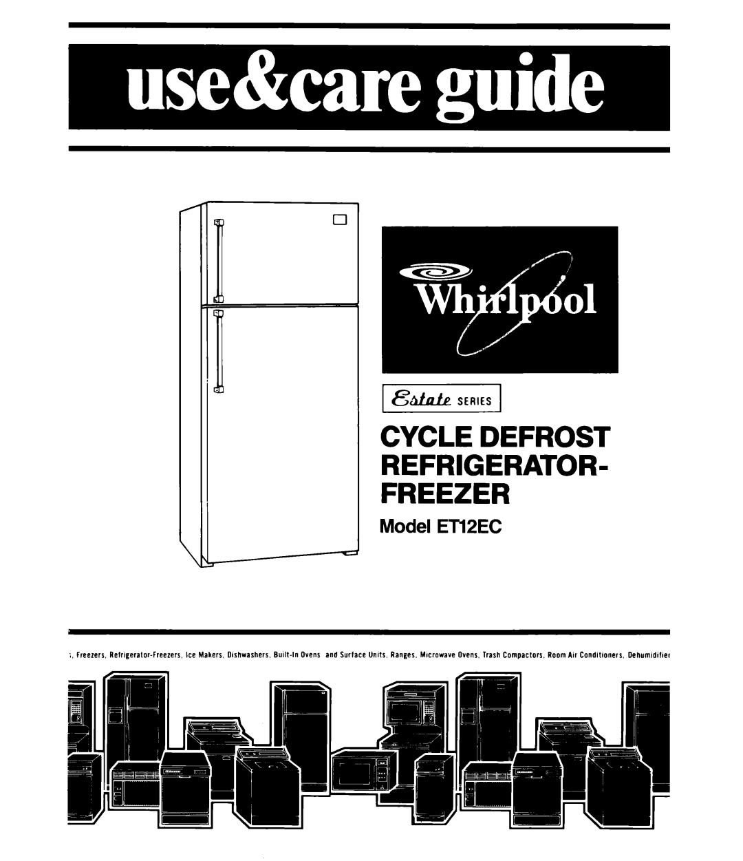 Whirlpool manual Cycle Defrost Refrigerator Freezer, Model ETl2EC 
