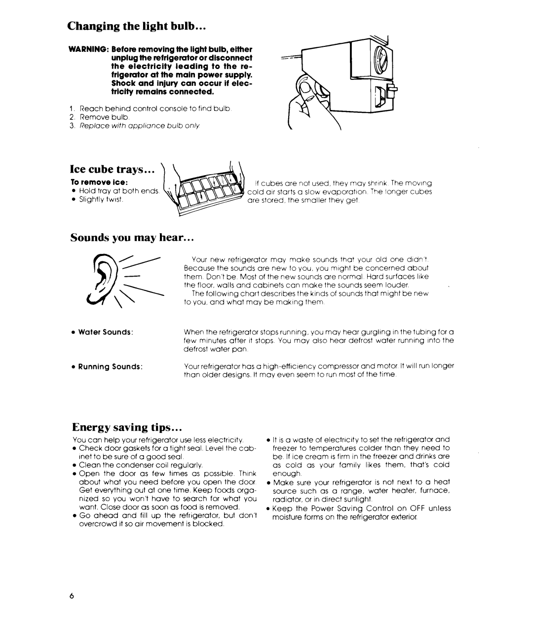 Whirlpool ETl2EC manual Changing the light bulb, Ice cube trays, Sounds you may hear, Energy saving tips 
