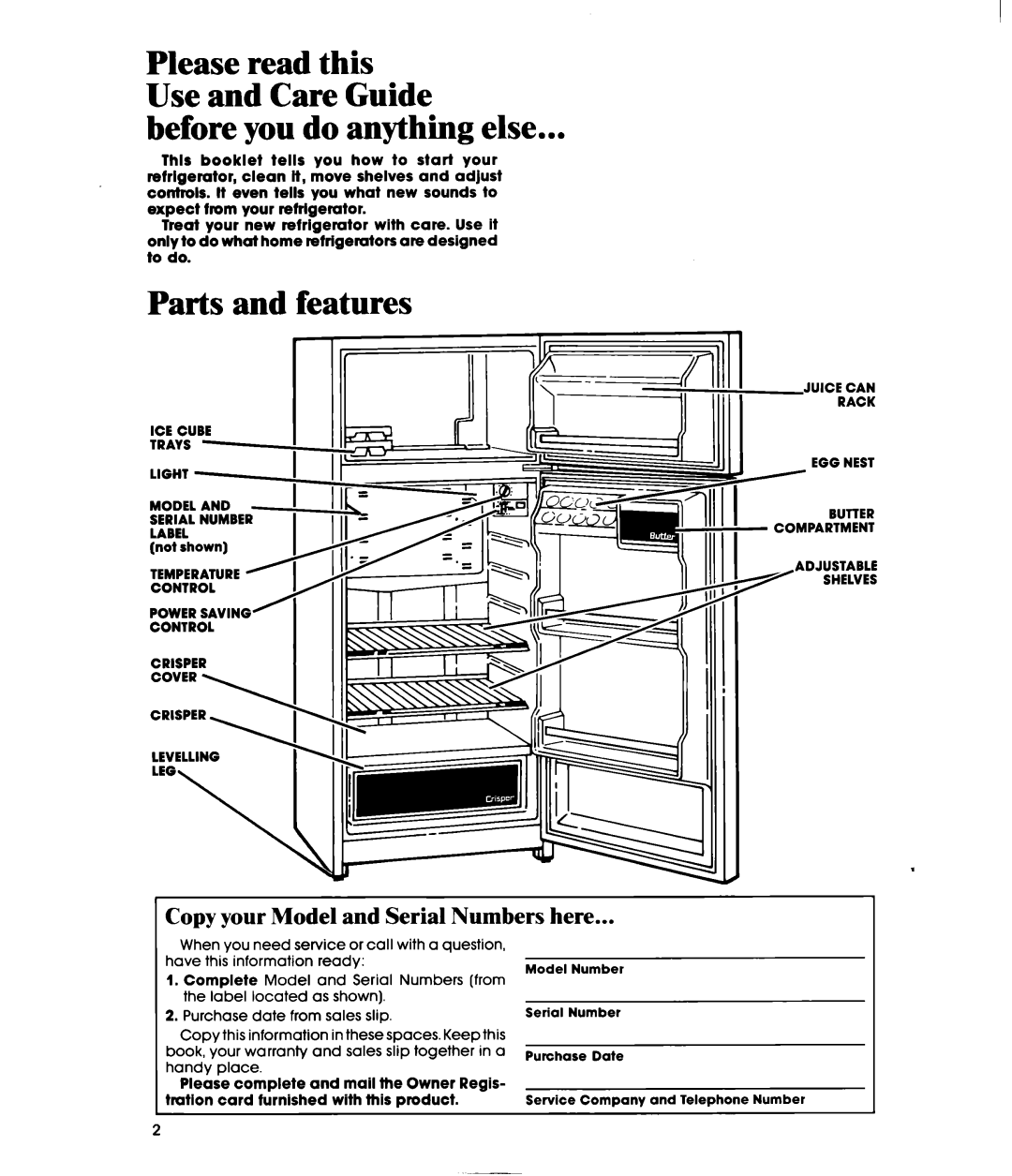 Whirlpool ETl2NC Before you do anything else, Parts and features, Copy your Model and Serial Numbers here, Purchase Date 