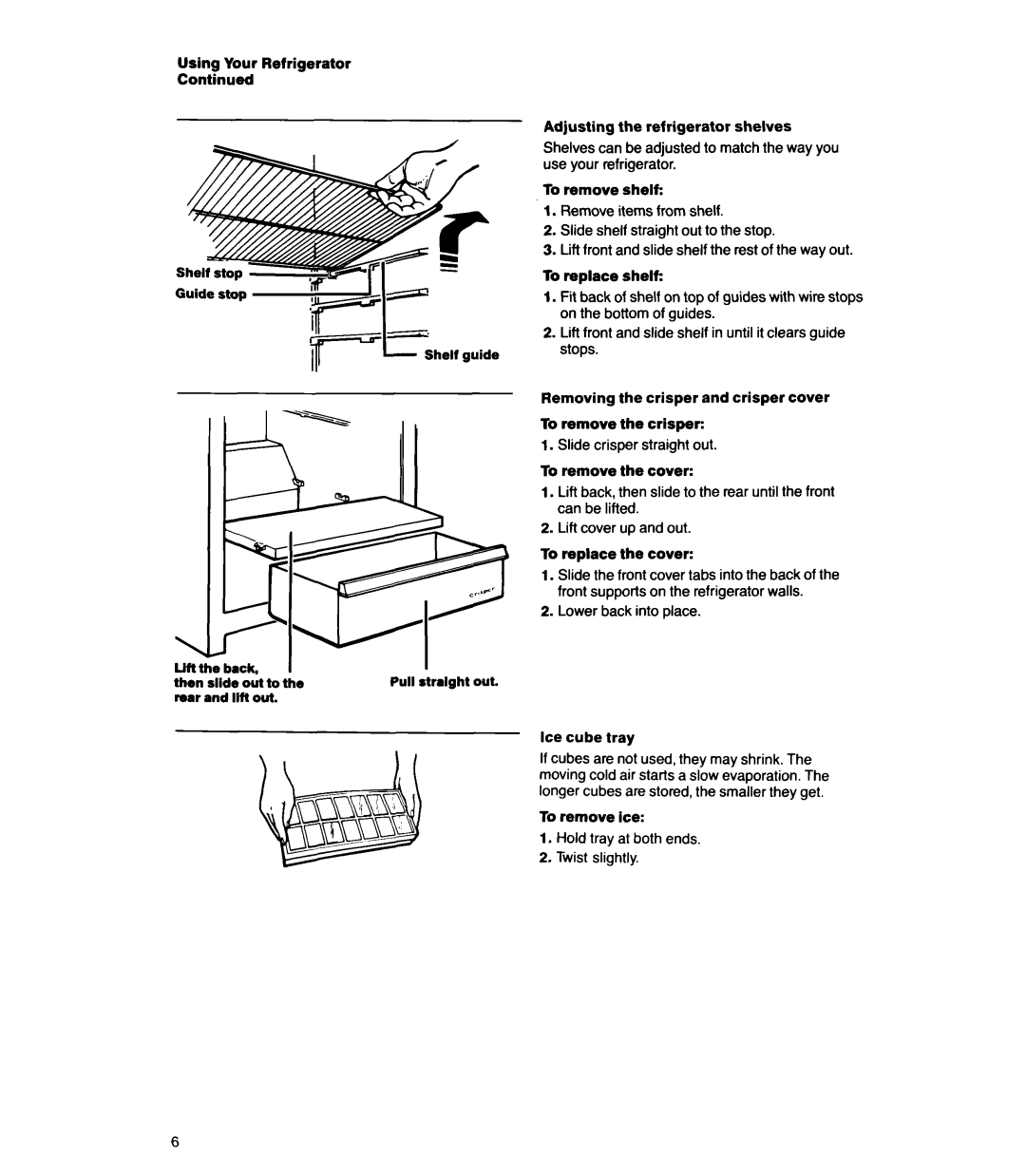 Whirlpool ETl4CC manual To remove ice Hold tray at both ends . Twist slightly 