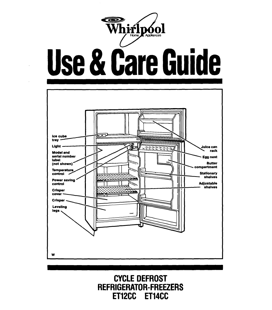 Whirlpool manual TLi#l 01 4a, I Irr, Use& C~rA~Guide, ETl2CC ETl4CC, Cycledefrost Refrigerator-Freezers, rack, shelves 