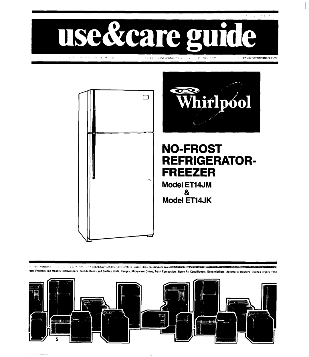 Whirlpool manual Model ETl4JM & Model ETl4JK, No-Frost Refrigerator Freezer, wFree2ers, Room Au Condilioners 