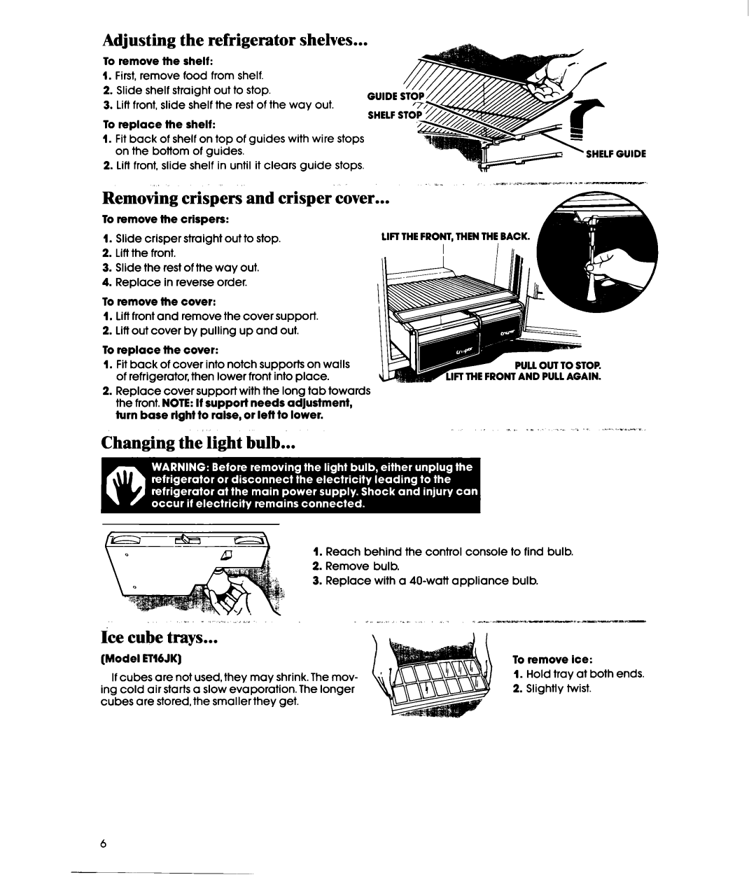 Whirlpool ETl6JK manual Adjusting the refrigerator shelves, Removing crispers and crisper cover, Changing the light bulb 