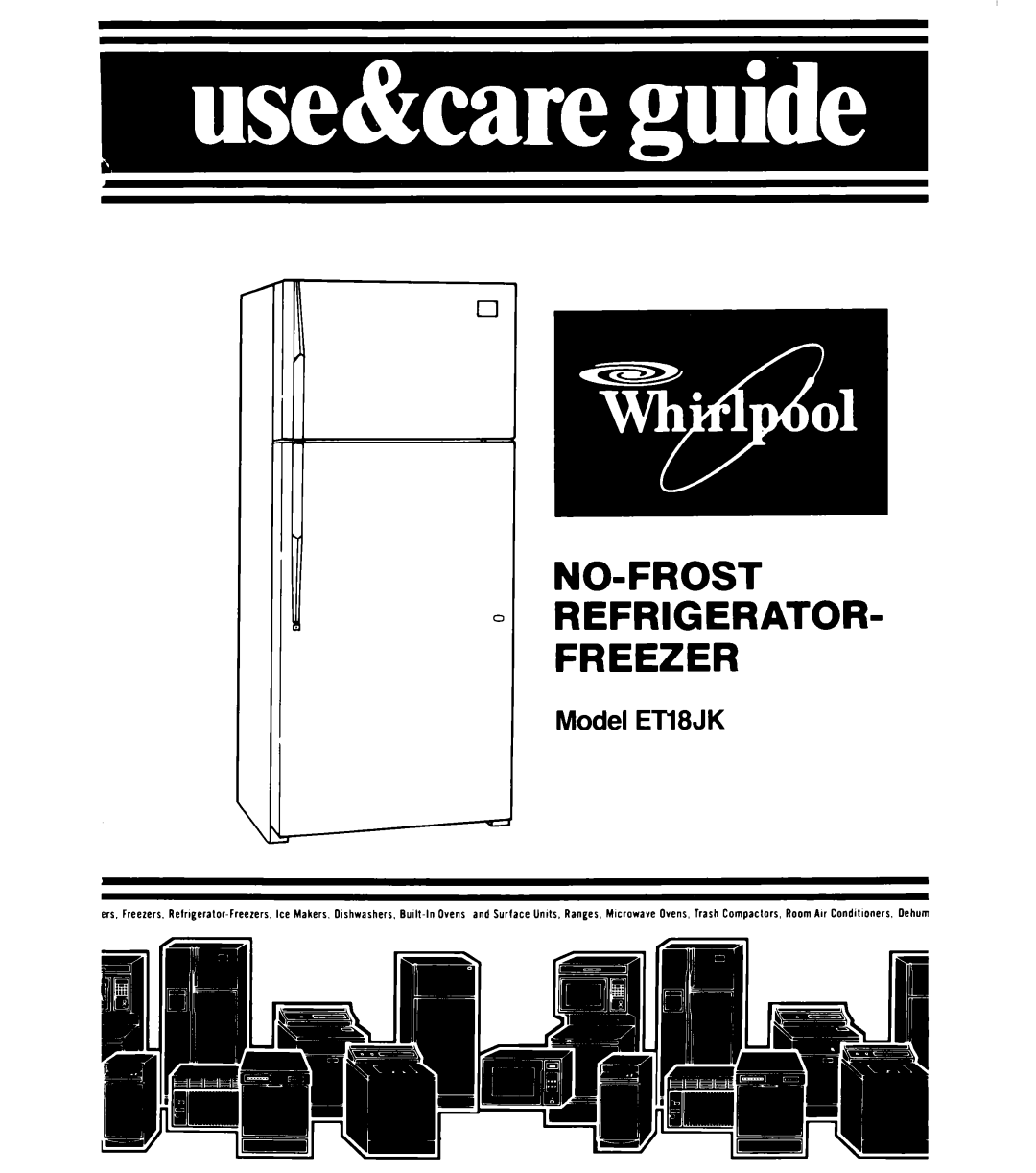 Whirlpool ETl8JK manual NO-FROST REFRIGERATOR- Freezer 