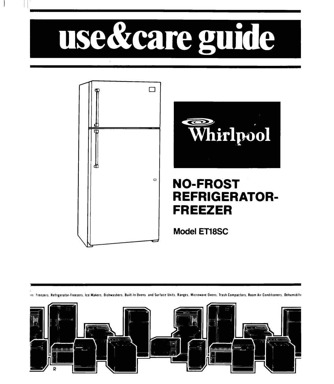 Whirlpool manual No-Frostrefrigerator- Freezer, Model ETl8SC 