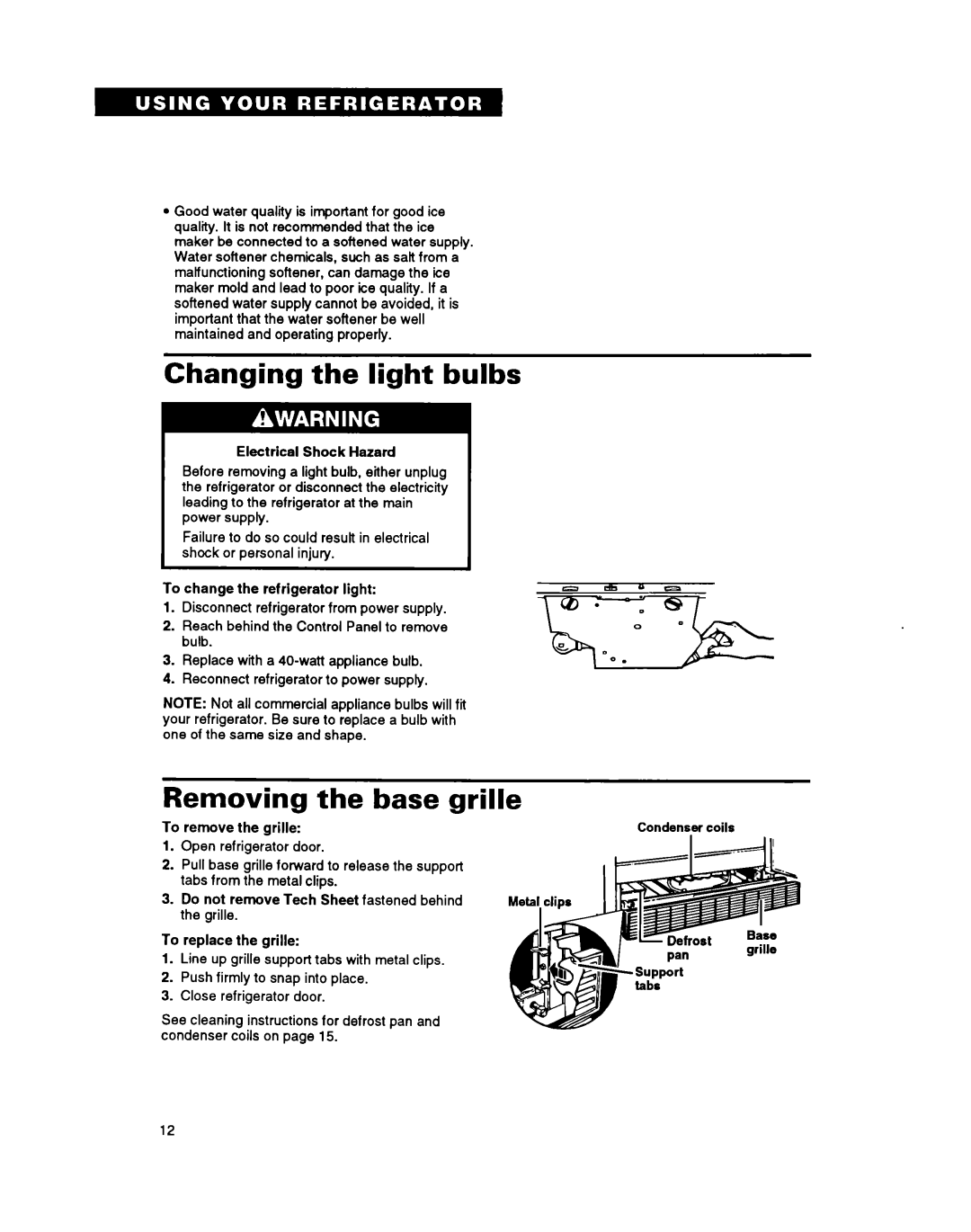 Whirlpool ETl8YK warranty Changing the light bulbs, Removing the base grille 