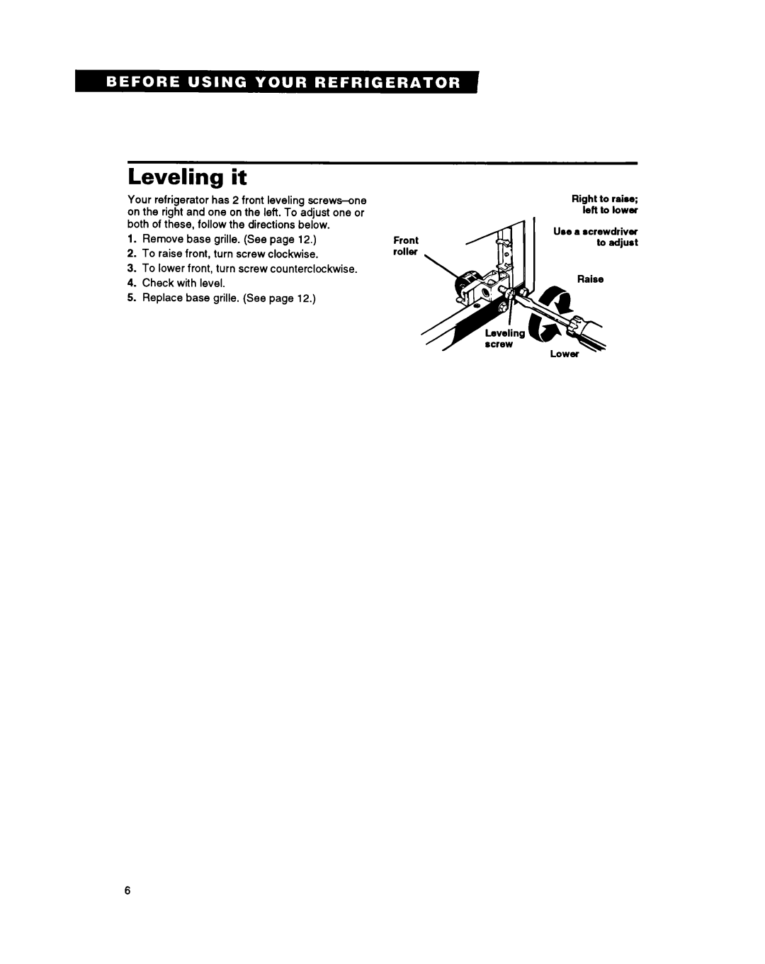 Whirlpool ETl8YK warranty Leveling it 