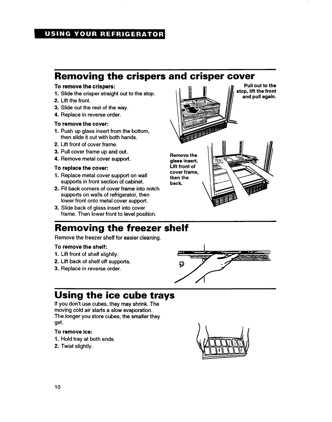 Whirlpool ETl8ZK, ETZOZK Removing the crispers, Crisper cover, Removing the freezer shelf, Using the ice cube trays 