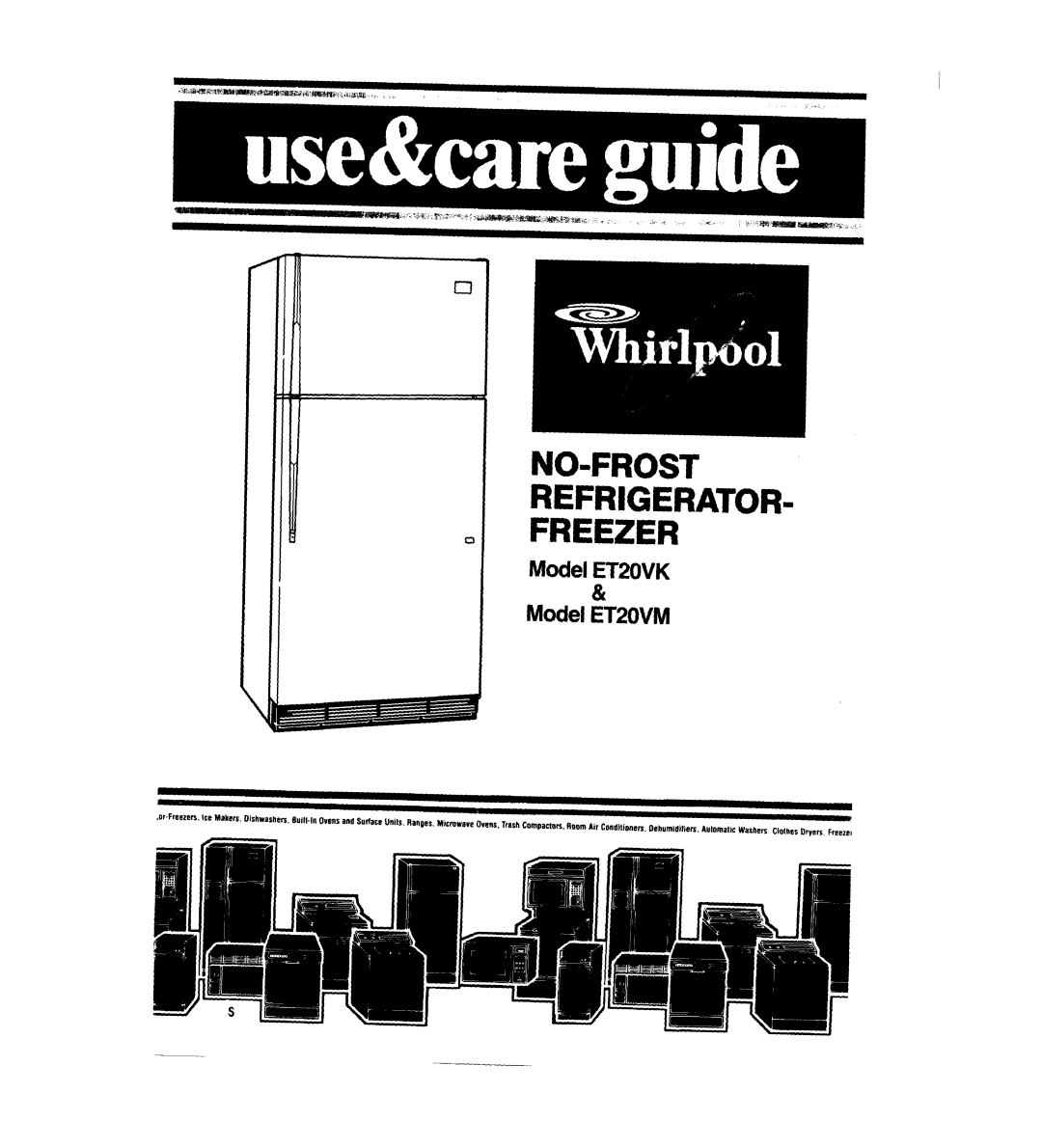 Whirlpool manual Model ETZOVK & Model ET20VM, No-Frostrefrigerator- Freezer 