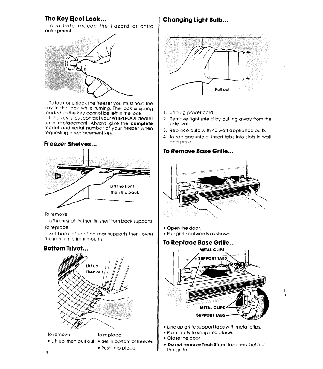 Whirlpool EV150NXK warranty Key Eject lock, Freezer Shelves, Bottom Trivet, Chanlging light Bulb, To Remove Base Grille 