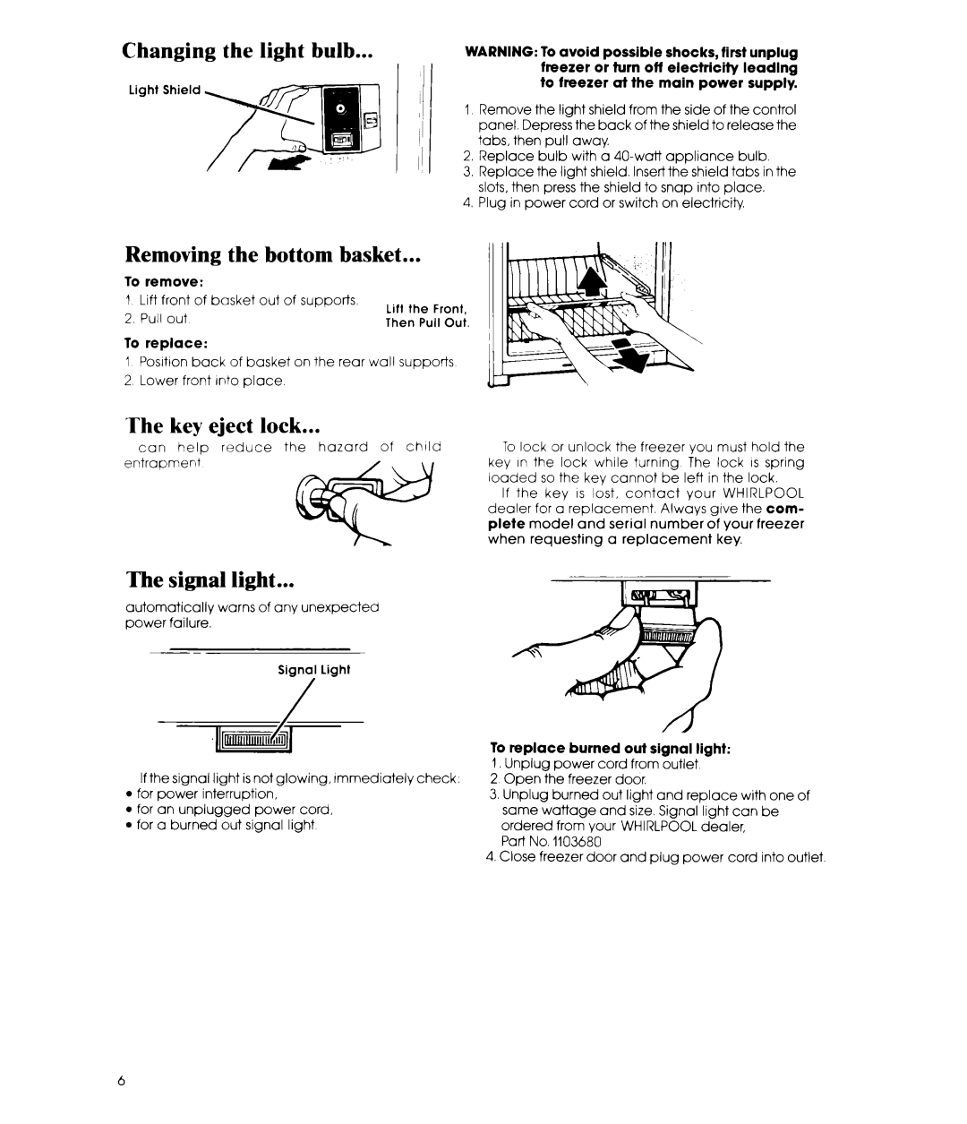 Whirlpool EV15HK manual Changing the light bulb, Removing the bottom basket, Key eject lock, Signal light 