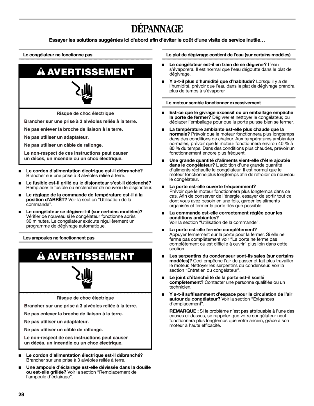 Whirlpool EV161NZTQ manual Dépannage, Le congélateur ne fonctionne pas, La porte est-elle fermée complètement? 