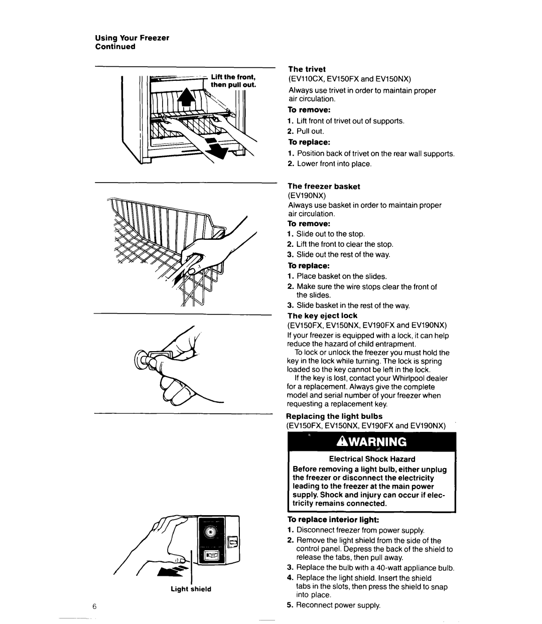 Whirlpool EV150NX, EV190NX Release the tabs, then pull away, Replace the light shield. Insert the shield, Power Supply 