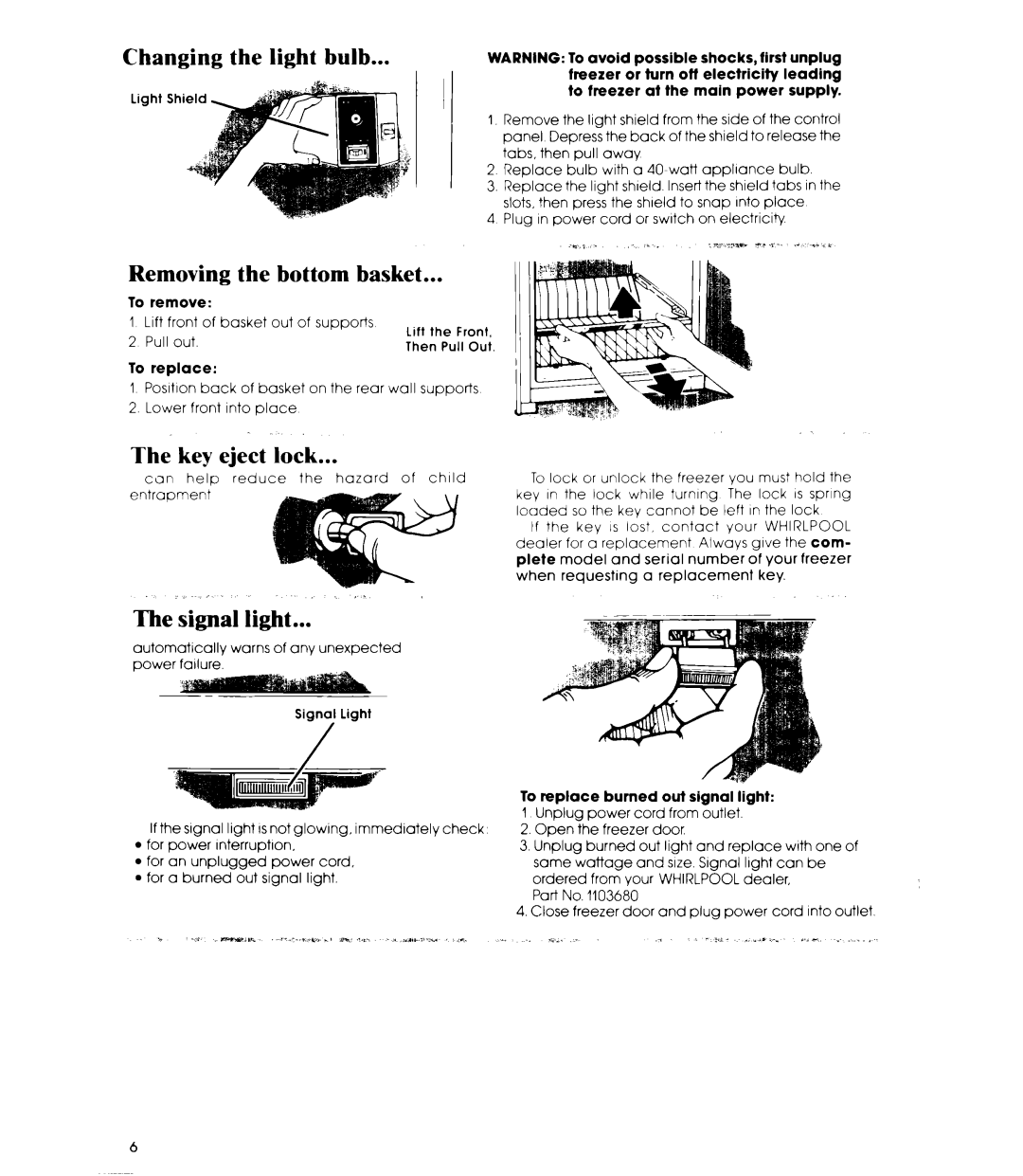 Whirlpool EVISHEXP manual Changing the light bulb, Removing the bottom basket, The key eject lock, The signal light 