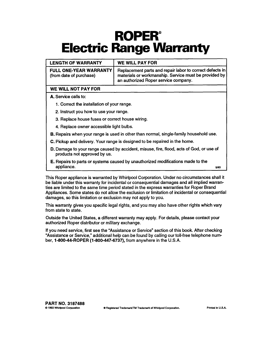 Whirlpool FEP350Y warranty Length of Warranty, WE will not PAY for 