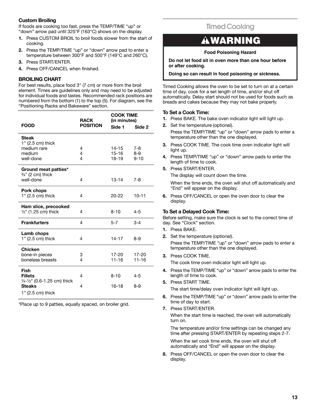 Whirlpool FES325RQ1 manual Timed Cooking, Custom Broiling, Broiling Chart, To Set a Cook Time, To Set a Delayed Cook Time 