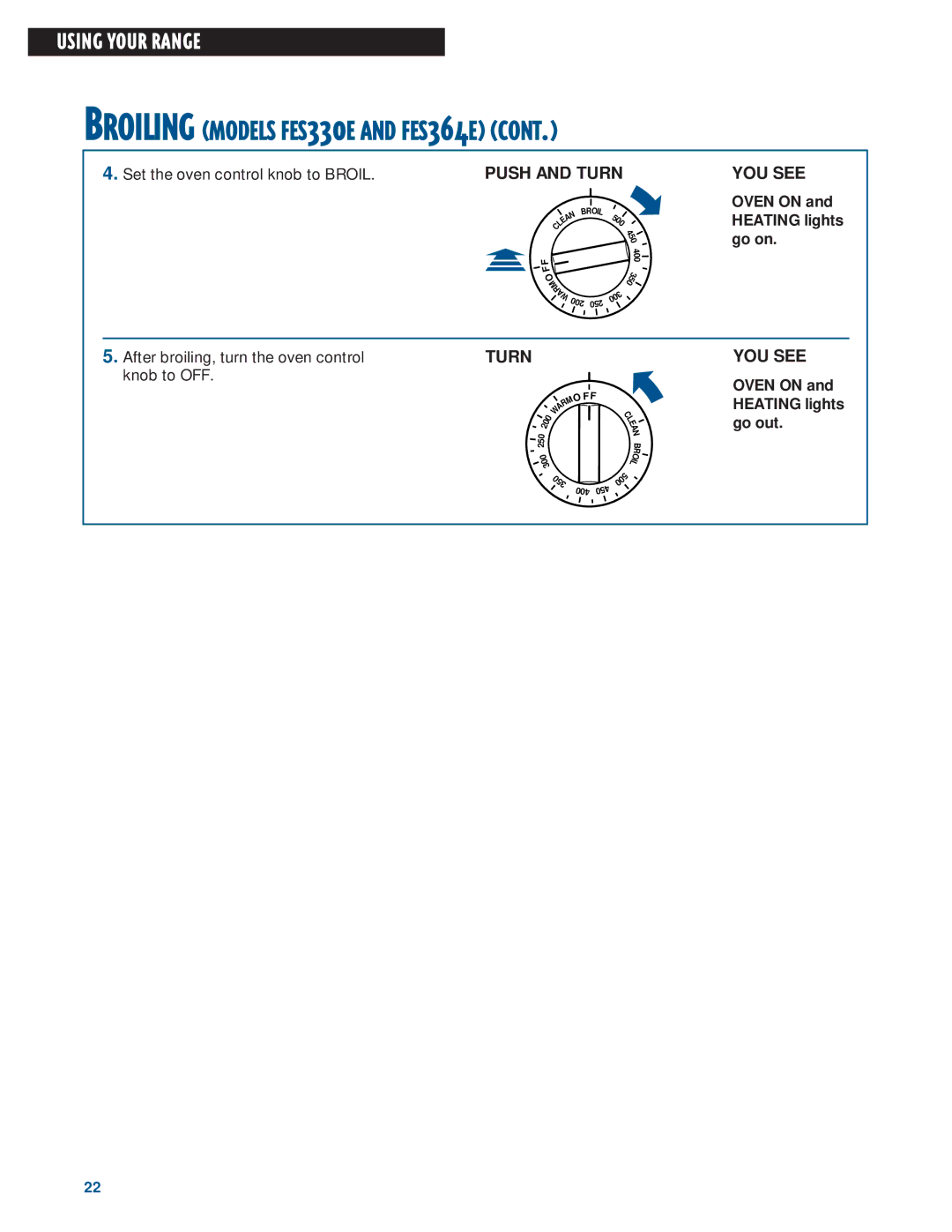 Whirlpool FEP320E Set the oven control knob to Broil, Oven on and Heating lights go on, Oven on and Heating lights go out 