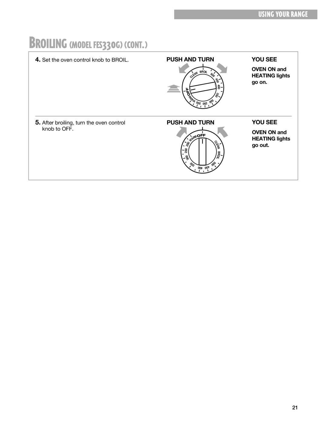 Whirlpool FEP310G, FES330G, FEP330G Set the oven control knob to Broil, After broiling, turn the oven control, Knob to OFF 