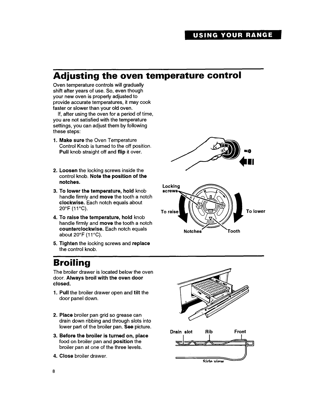 Whirlpool FGP335B warranty Adjusting the oven temperature, Broiling, Control 