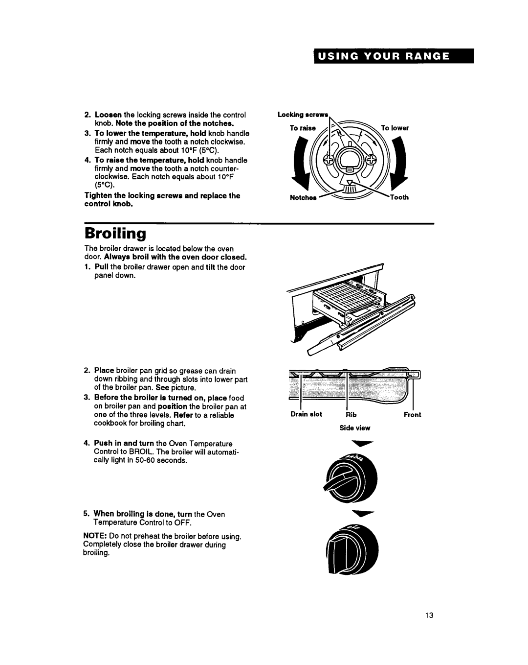 Whirlpool FGP357Y warranty Broiling, One of the three levels. Refer to a reliable, Cookbook for broiling chart 