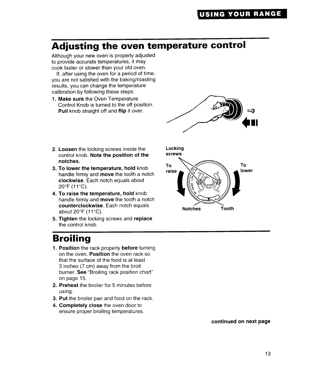 Whirlpool FGS385B important safety instructions Adjusting the oven temperature control, Broiling 