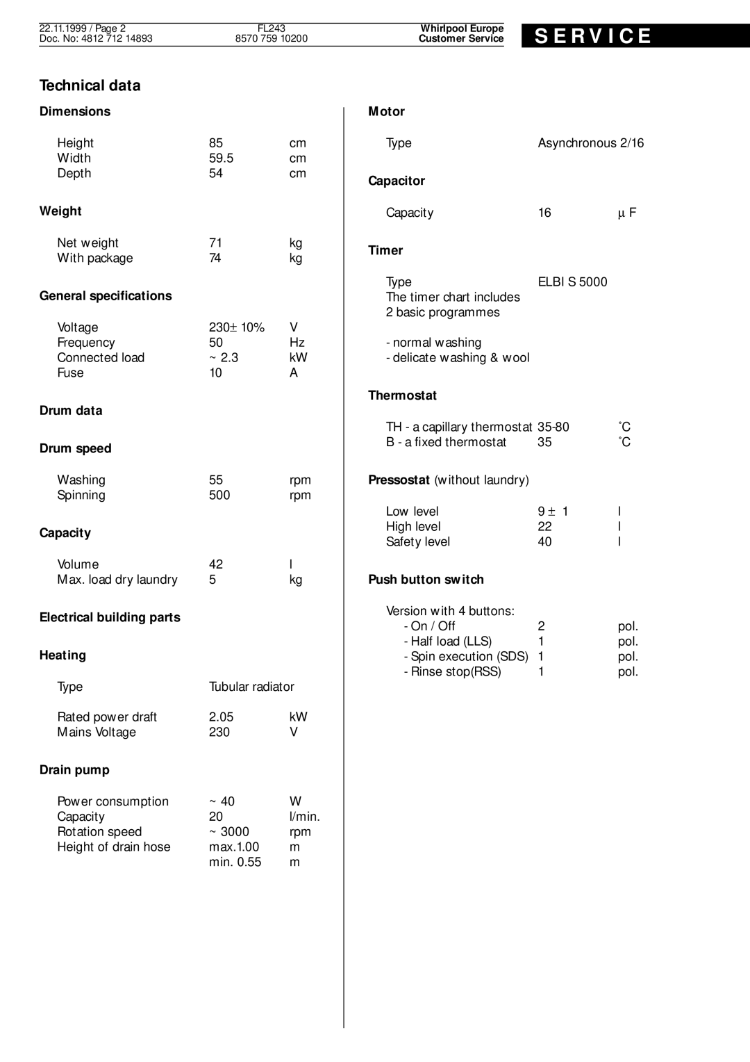 Whirlpool FL243 service manual R V I C E, Technical data 