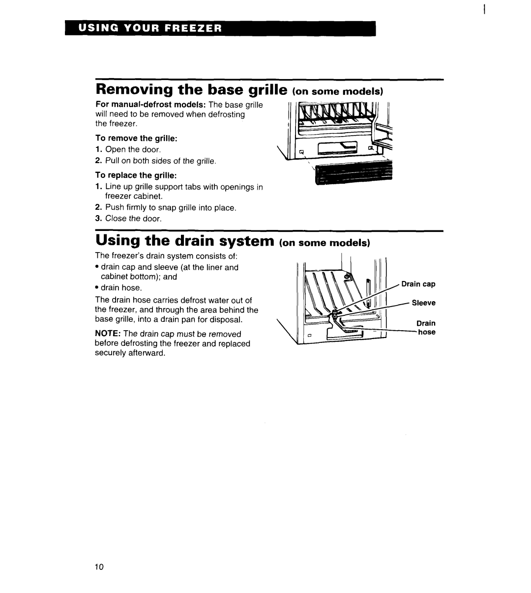 Whirlpool FREEZERS warranty Removing the base grille on some models, Using the drain system, On some models 