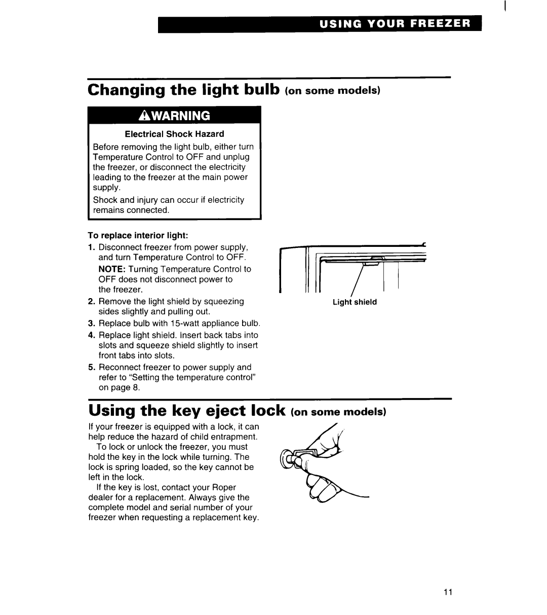 Whirlpool FREEZERS warranty Changing the light bulb on some models, Using the key eject lock on some models 