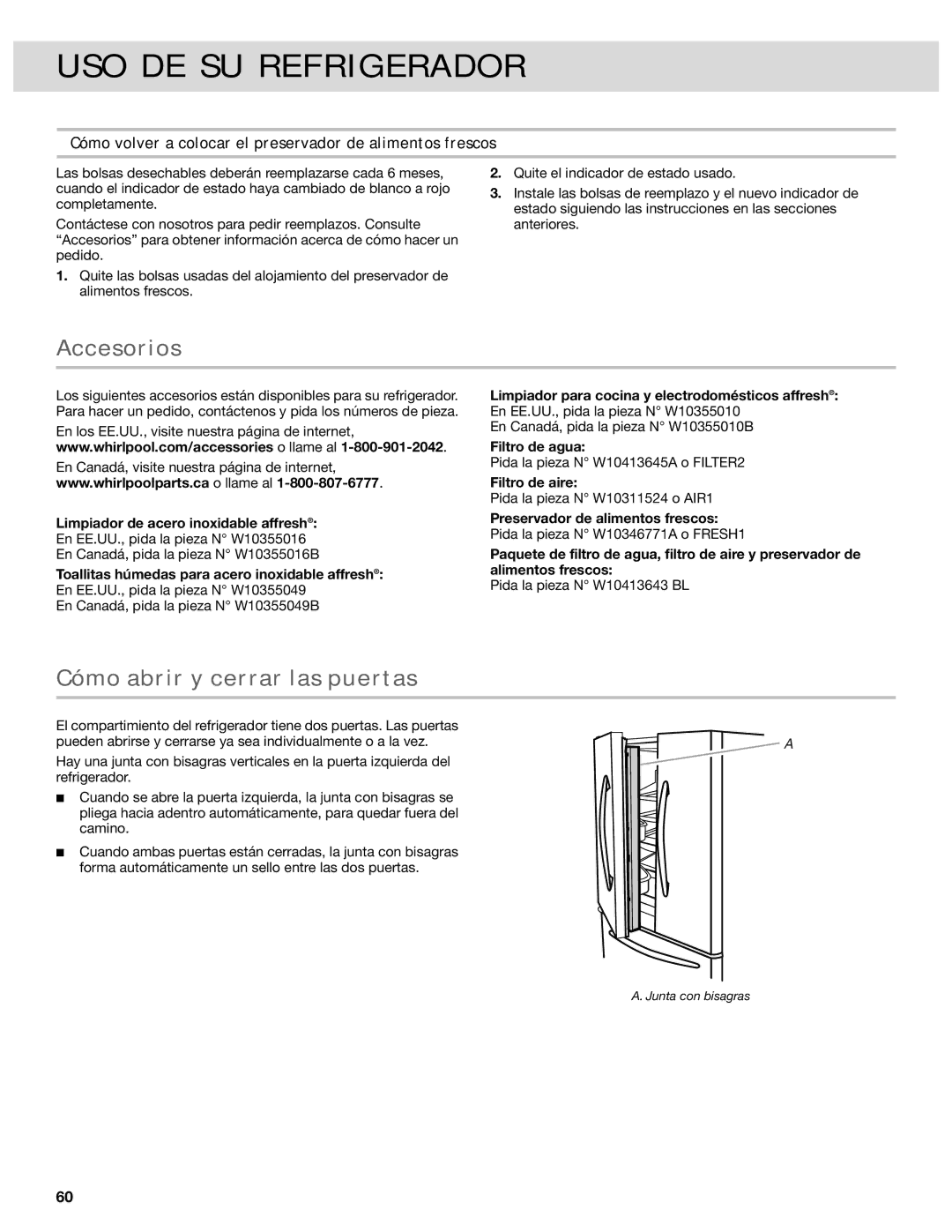 Whirlpool W10417010A manual USO DE SU Refrigerador, Accesorios, Cómo abrir y cerrar las puertas 