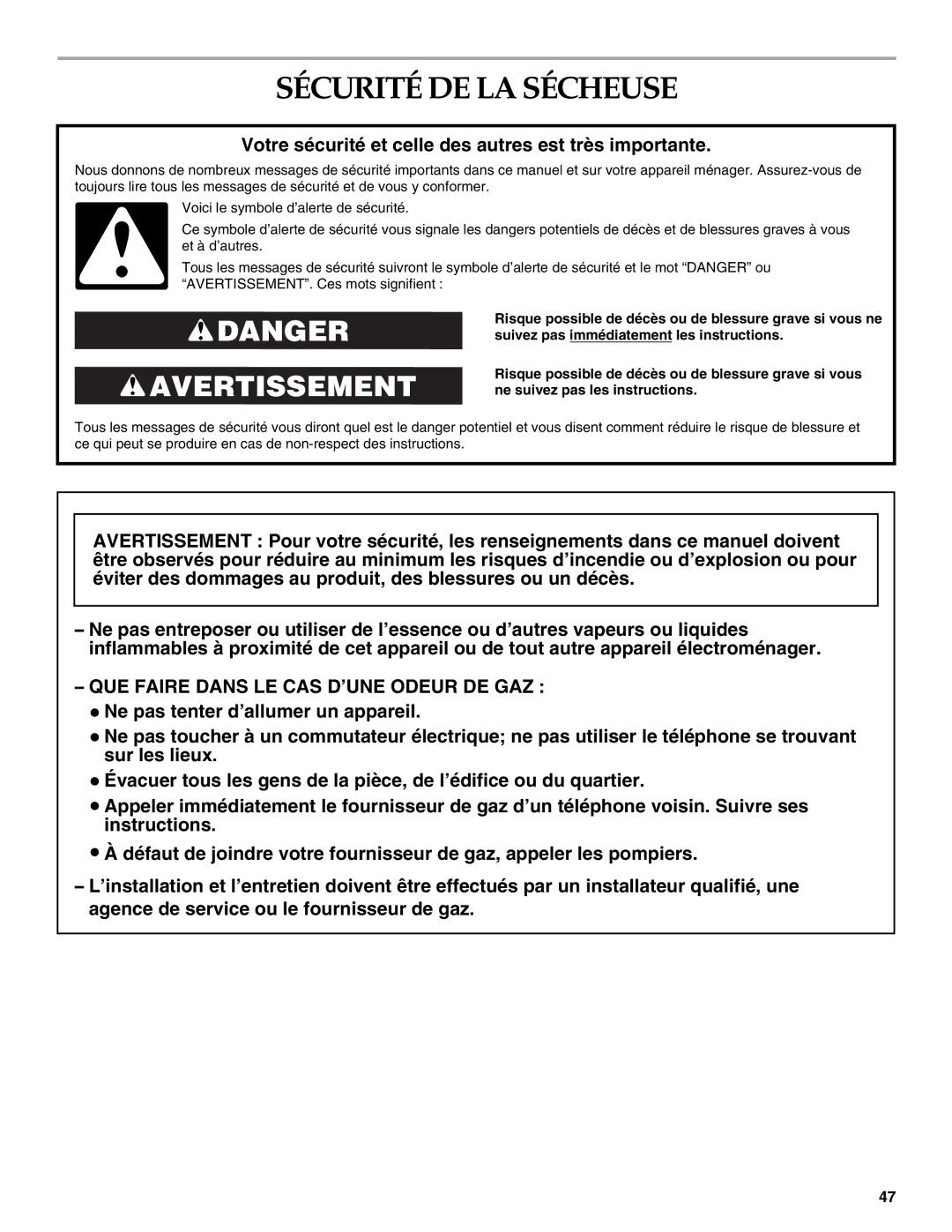 Whirlpool FRONT-LOADING GAS DRYER manual Sécurité DE LA Sécheuse, Votre sécurité et celle des autres est très importante 