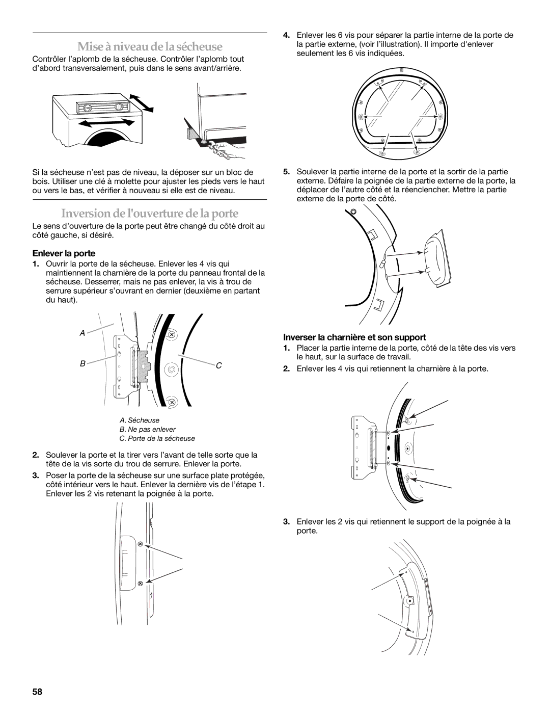 Whirlpool FRONT-LOADING GAS DRYER Mise à niveau de la sécheuse, Inversion de louverture de la porte, Enlever la porte 