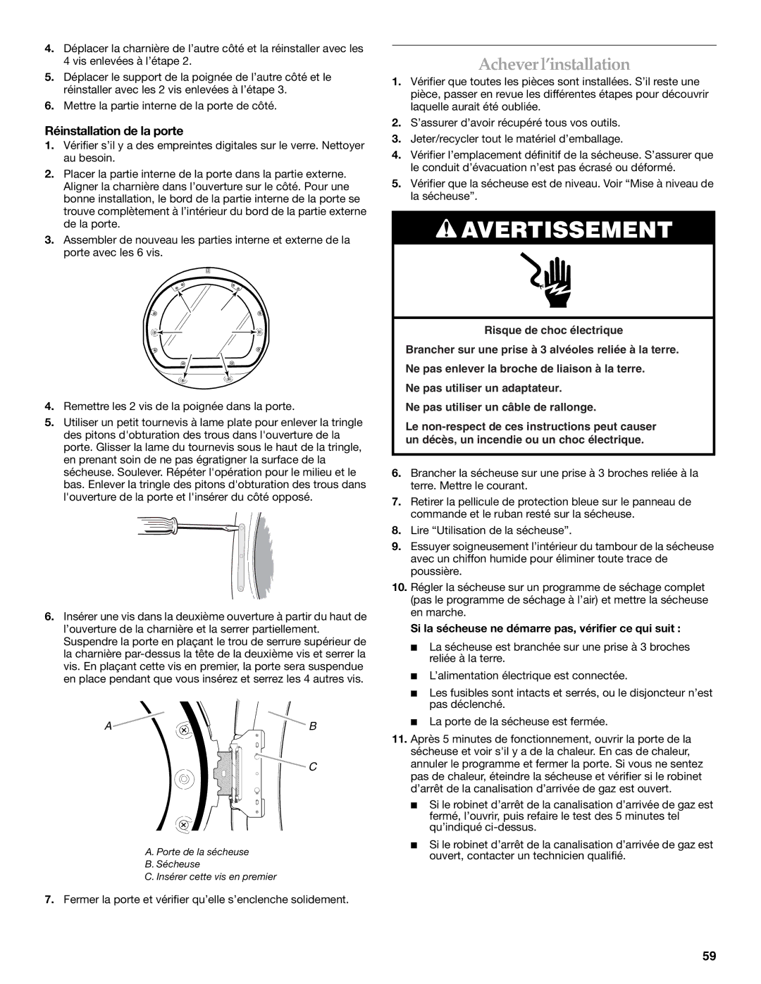 Whirlpool FRONT-LOADING GAS DRYER manual Achever l’installation, Réinstallation de la porte 