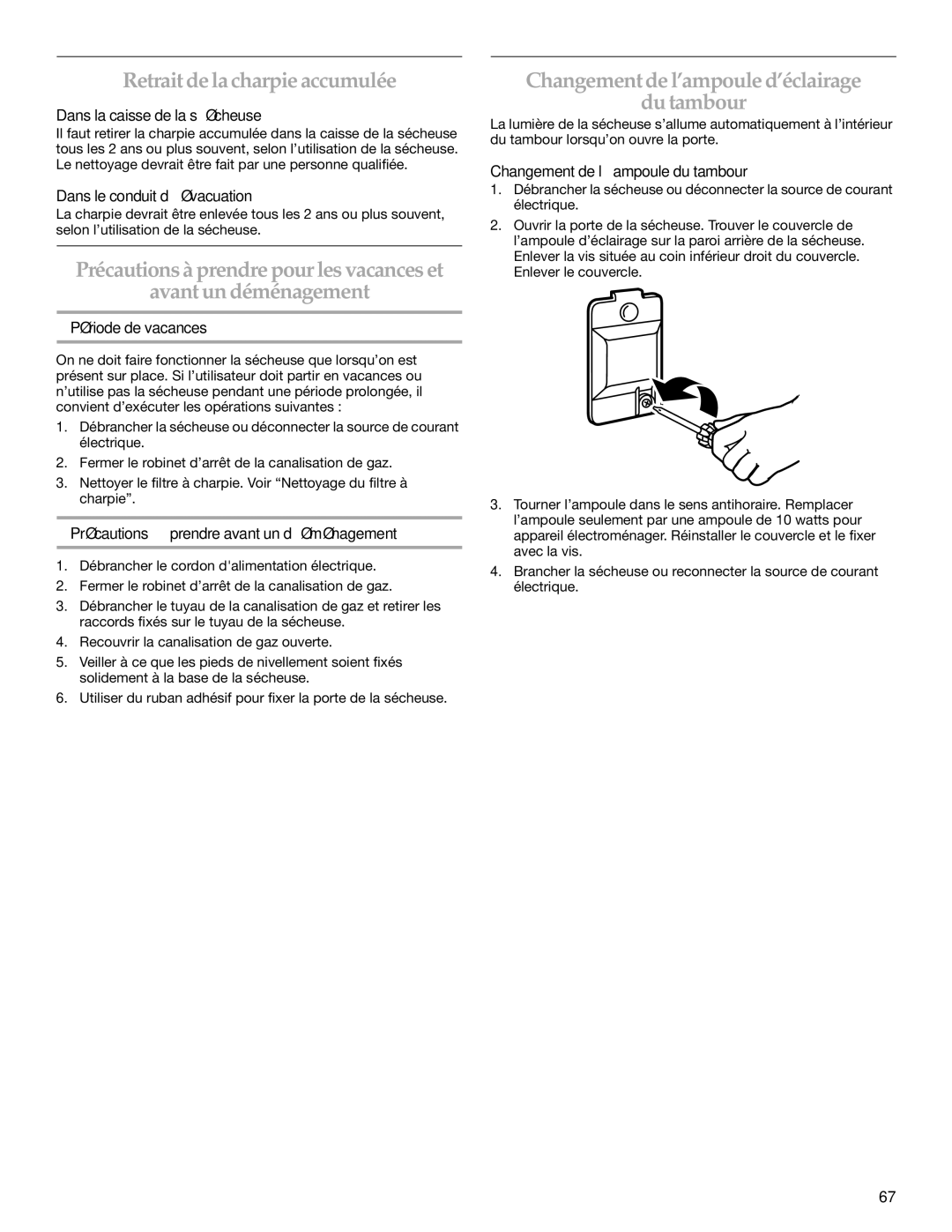 Whirlpool FRONT-LOADING GAS DRYER manual Retraitde la charpie accumulée, Changementde l’ampoule d’éclairage Du tambour 