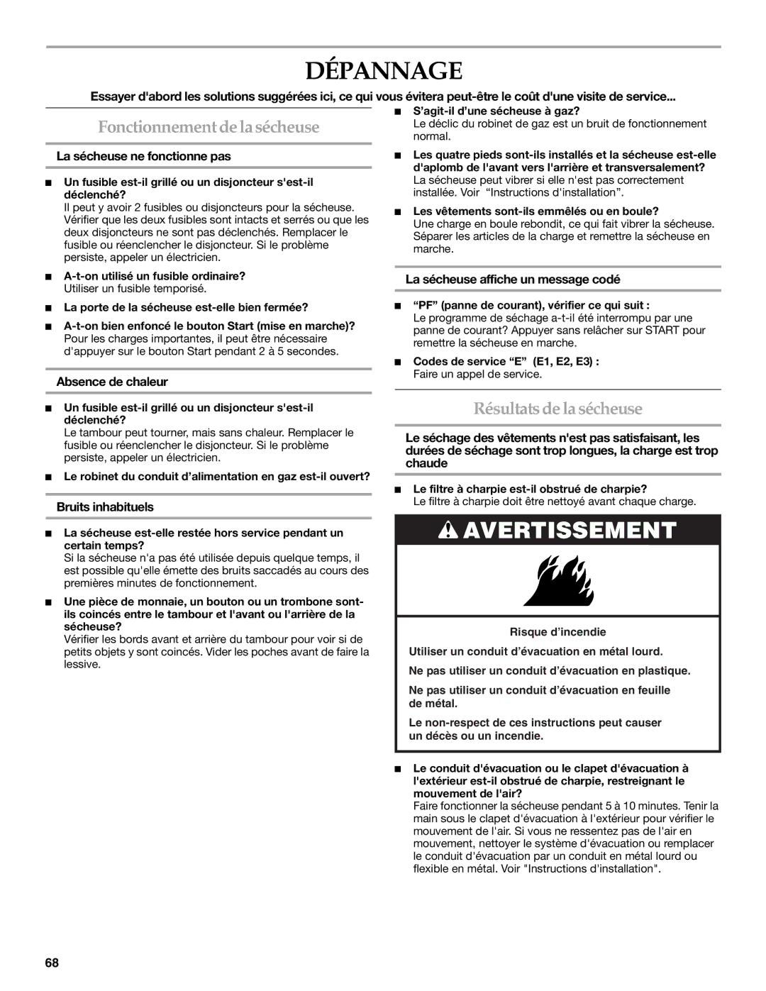 Whirlpool FRONT-LOADING GAS DRYER manual Dépannage, Fonctionnementde la sécheuse, Résultatsde la sécheuse 