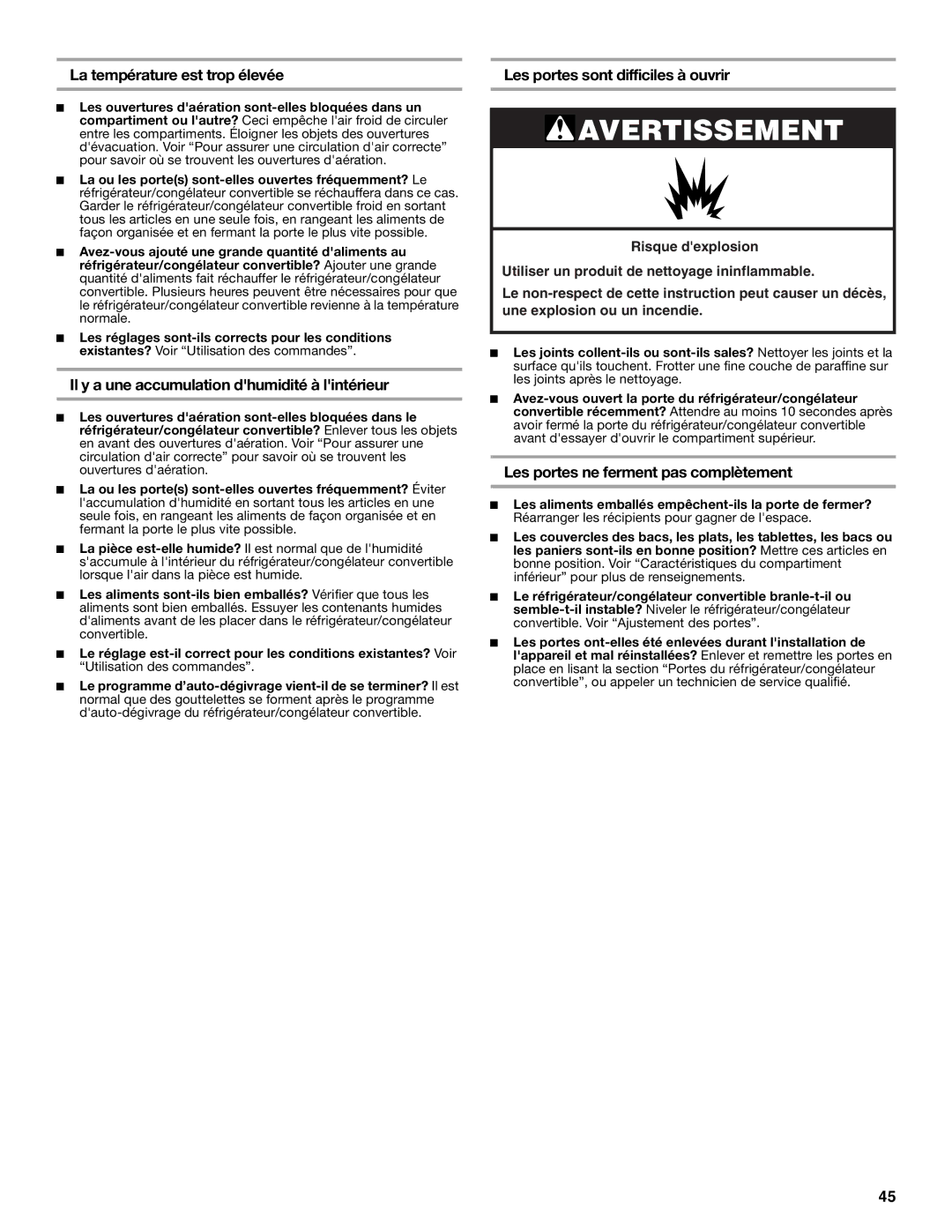 Whirlpool GAFZ21XXRK01 manual La température est trop élevée, Il y a une accumulation dhumidité à lintérieur 