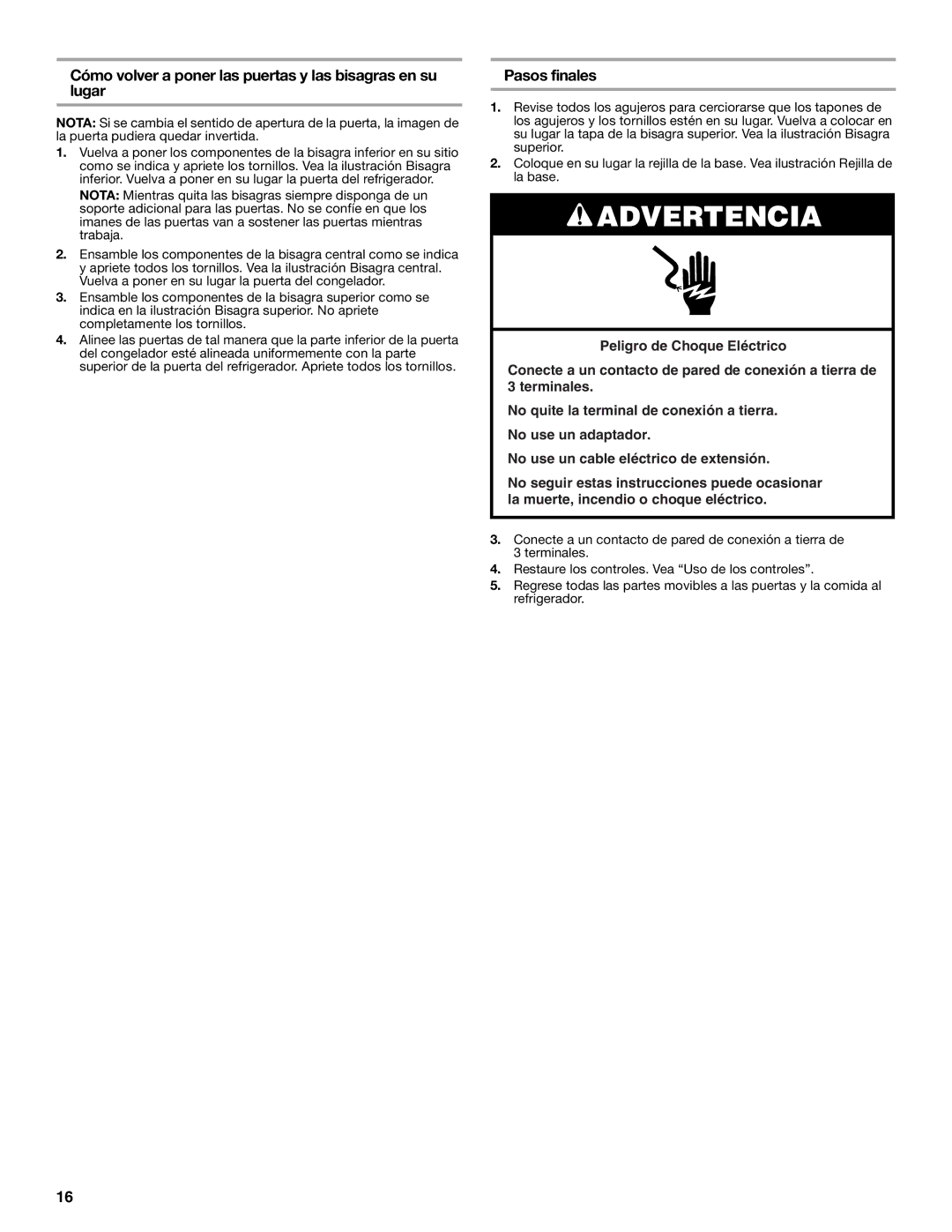 Whirlpool GARAGE REFRIGERATOR manual Cómo volver a poner las puertas y las bisagras en su lugar, Pasos finales 