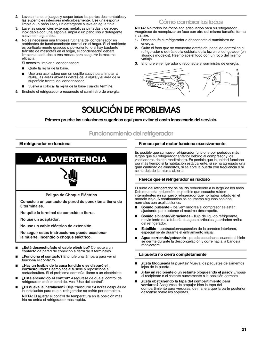 Whirlpool GARAGE REFRIGERATOR manual Solución DE Problemas, Cómo cambiar los focos, Funcionamiento del refrigerador 