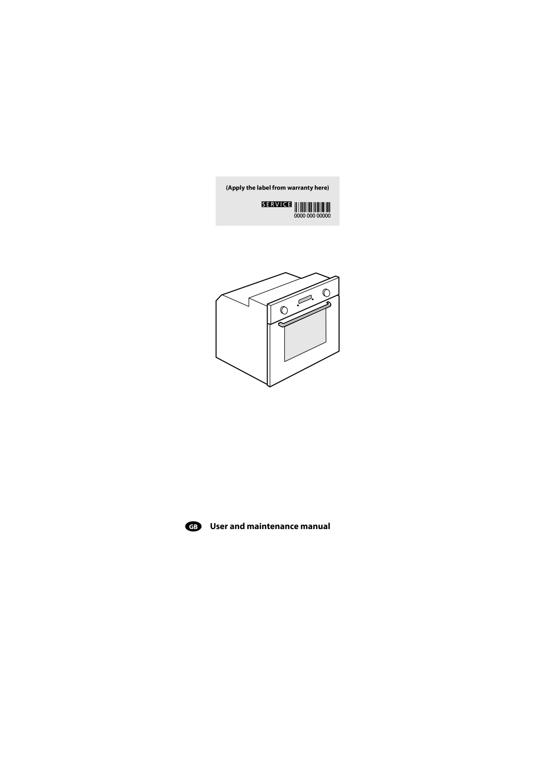 Whirlpool GB1 warranty Apply the label from warranty here, User and maintenance manual 