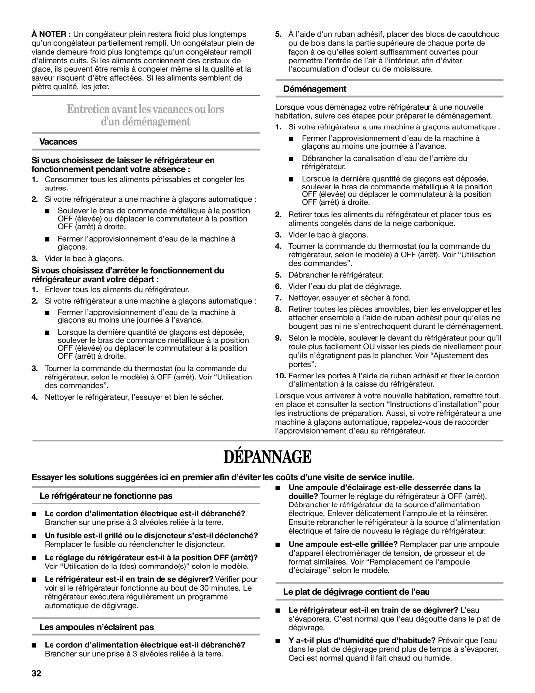 Whirlpool GB2SHKXMQ00 manual Dépannage, Entretien avantlesvacancesou lors ’un déménagement, Déménagement 