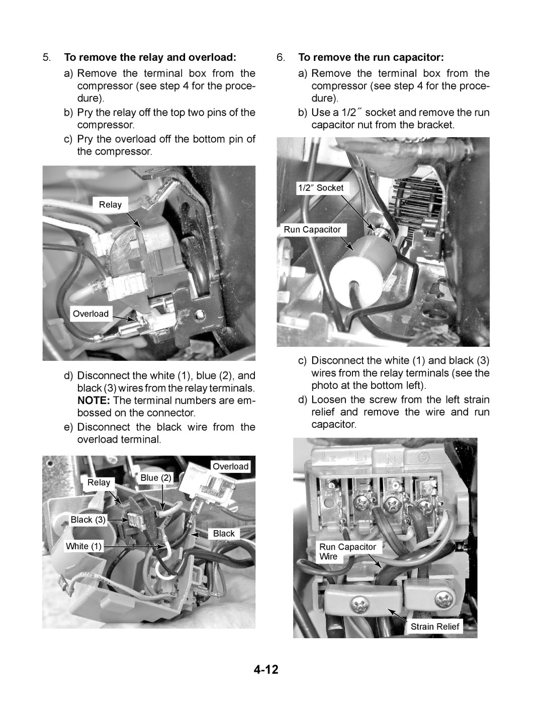 Whirlpool GC1SHAXM manual To remove the relay and overload, To remove the run capacitor 