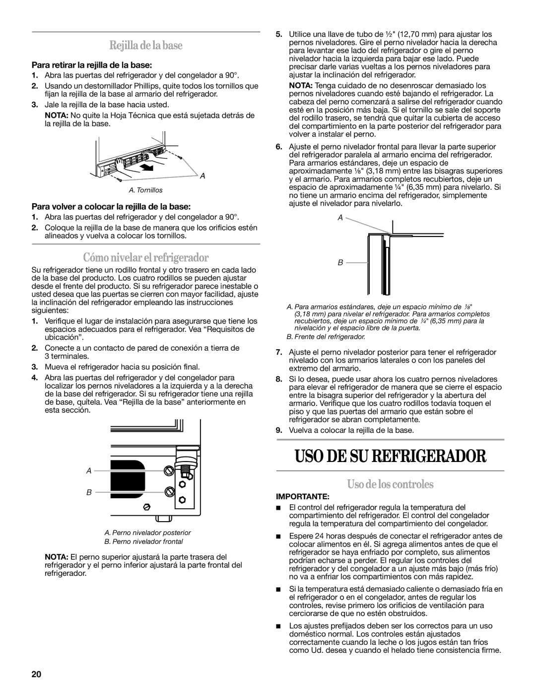 Whirlpool GC1SHAXMB00 Rejilladelabase, Cómonivelar el refrigerador, Usodelos controles, Para retirar la rejilla de la base 