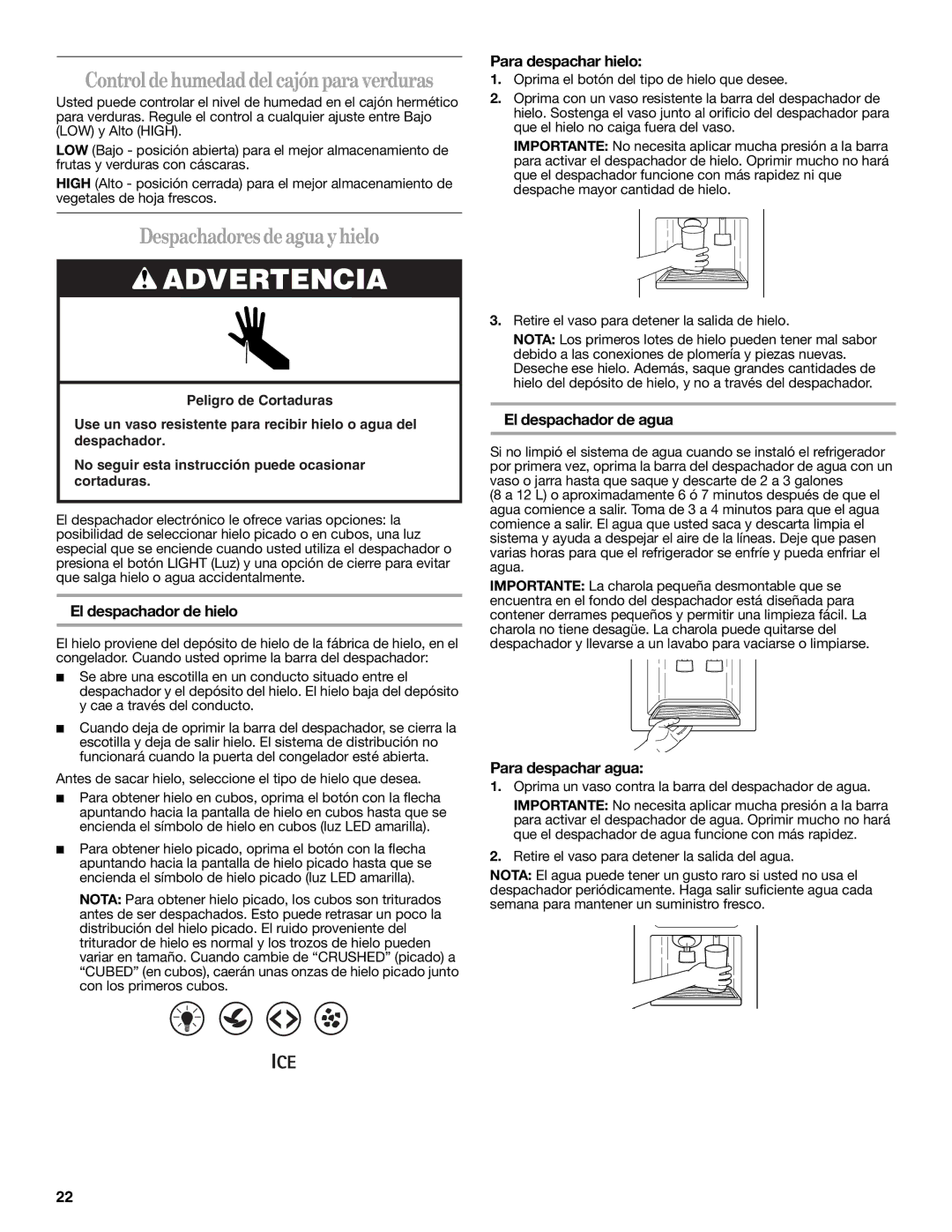 Whirlpool GC1SHAXMB00 Despachadores deagua yhielo, Para despachar hielo, El despachador de hielo, El despachador de agua 